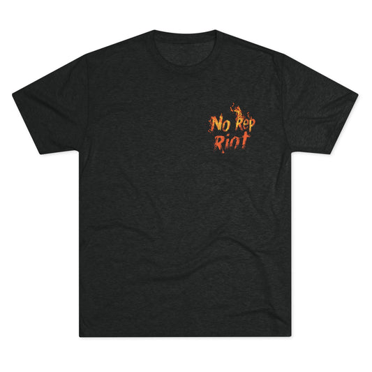 Failure Fuels the Fire | No Rep Riot Tee