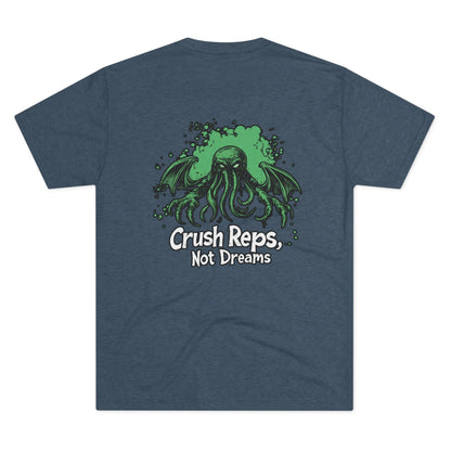 Crush Reps, Not Dreams | No Rep Riot Tee