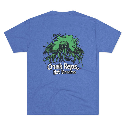 Crush Reps, Not Dreams | No Rep Riot Tee
