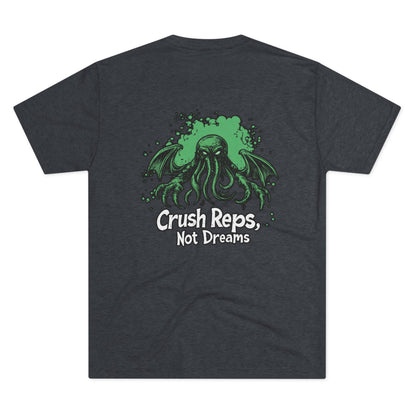 Crush Reps, Not Dreams | No Rep Riot Tee